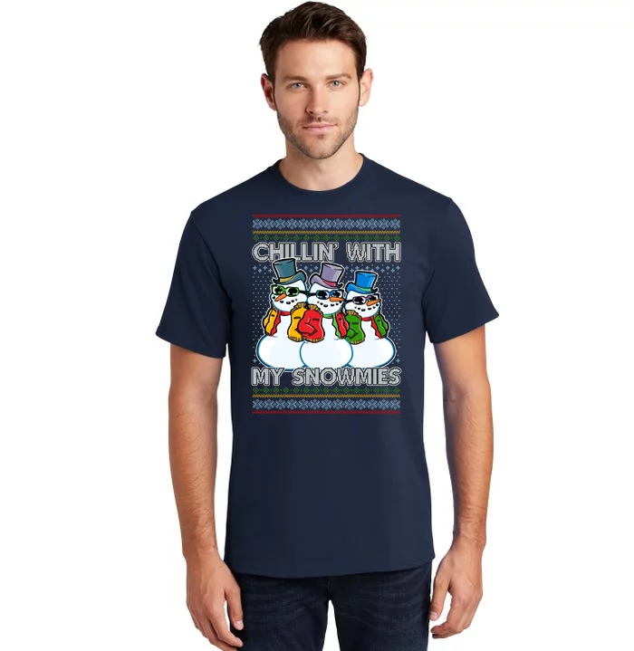 Chillin' With My Snowmies Ugly Christmas Sweater Tall T-Shirt