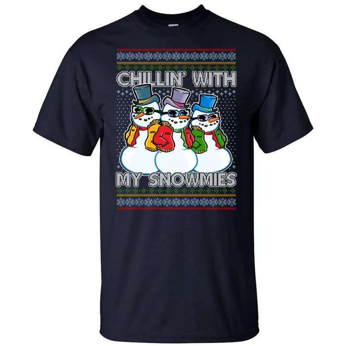 Chillin' With My Snowmies Ugly Christmas Sweater Tall T-Shirt