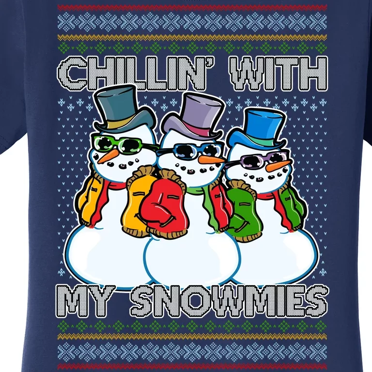 Chillin' With My Snowmies Ugly Christmas Sweater Women's T-Shirt