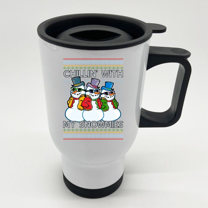 Chillin' With My Snowmies Ugly Christmas Sweater Front & Back Stainless Steel Travel Mug