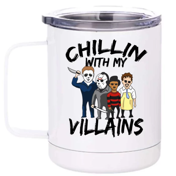 Chillin With My Villains Front & Back 12oz Stainless Steel Tumbler Cup