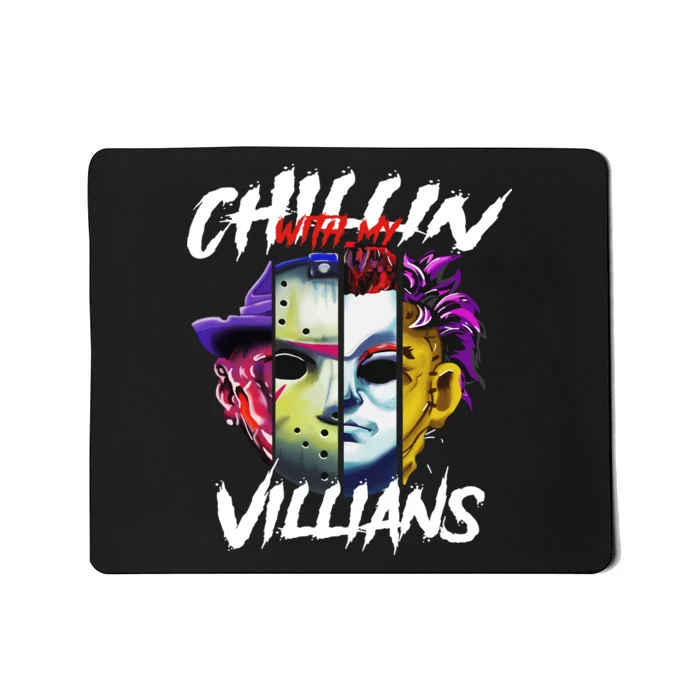 Chillin With My Villains Horror Movie Funny Mousepad