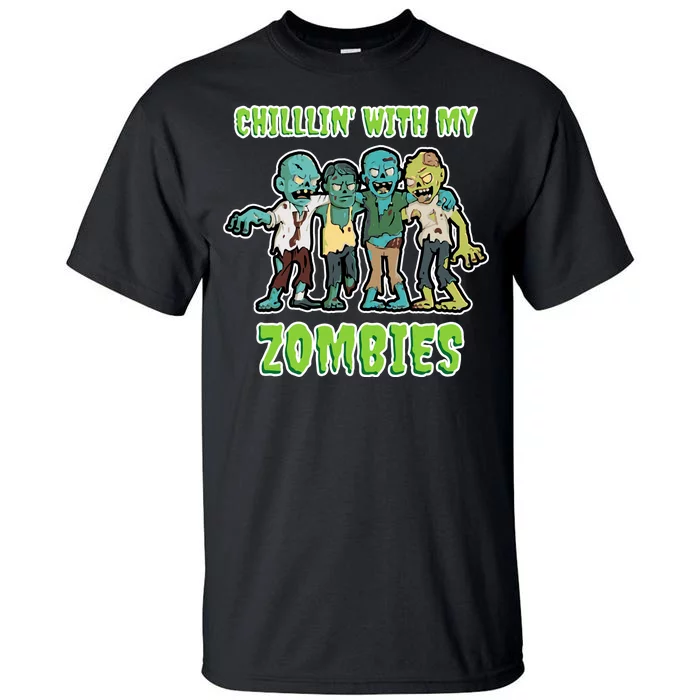 Chillin With My Zombies Tall T-Shirt