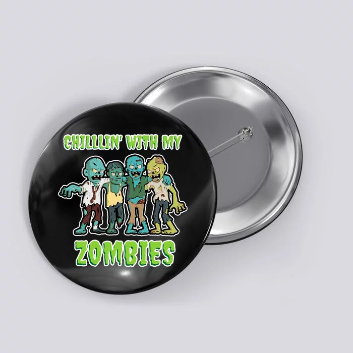 Chillin With My Zombies Button