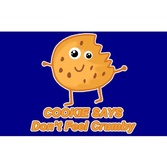 Chip The Cookie Says Don't Feel Crumby Bumper Sticker