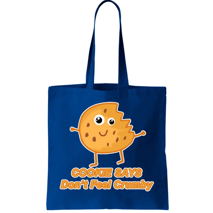 Chip The Cookie Says Don't Feel Crumby Tote Bag