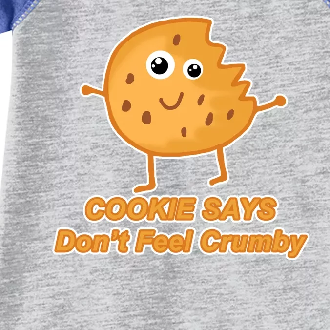 Chip The Cookie Says Don't Feel Crumby Infant Baby Jersey Bodysuit