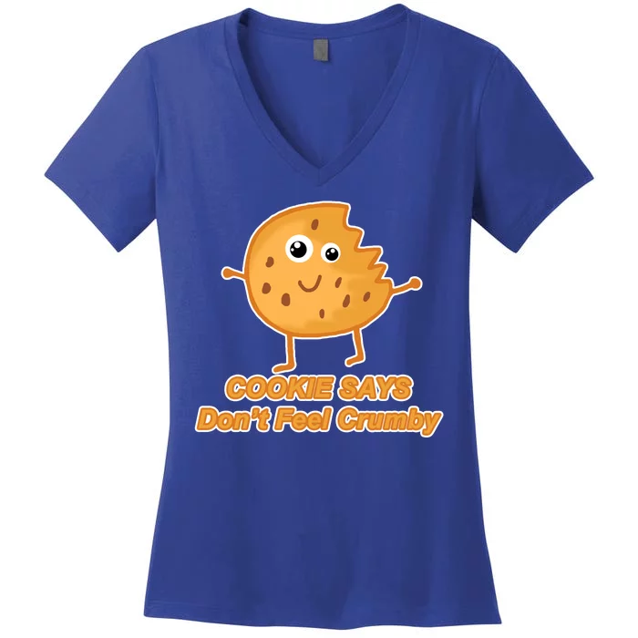 Chip The Cookie Says Don't Feel Crumby Women's V-Neck T-Shirt