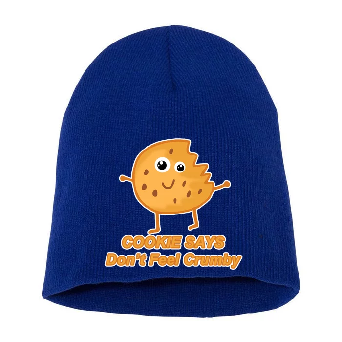 Chip The Cookie Says Don't Feel Crumby Short Acrylic Beanie