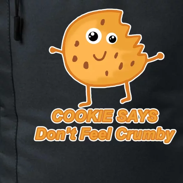 Chip The Cookie Says Don't Feel Crumby Daily Commute Backpack