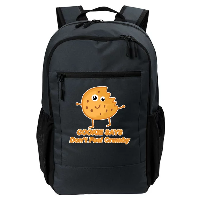 Chip The Cookie Says Don't Feel Crumby Daily Commute Backpack