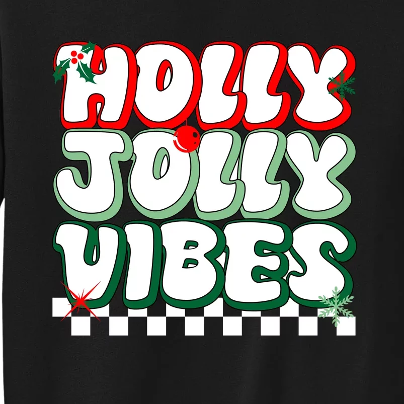 Cute Holly Jolly Vibes Christmas Checkerboard Tall Sweatshirt