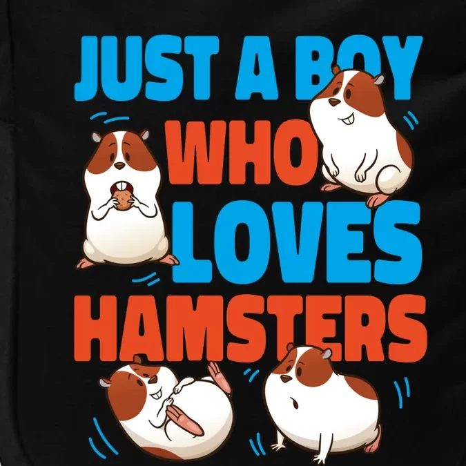 Cute Hamster Just A Boy Who Loves Hamsters Gift Impact Tech Backpack