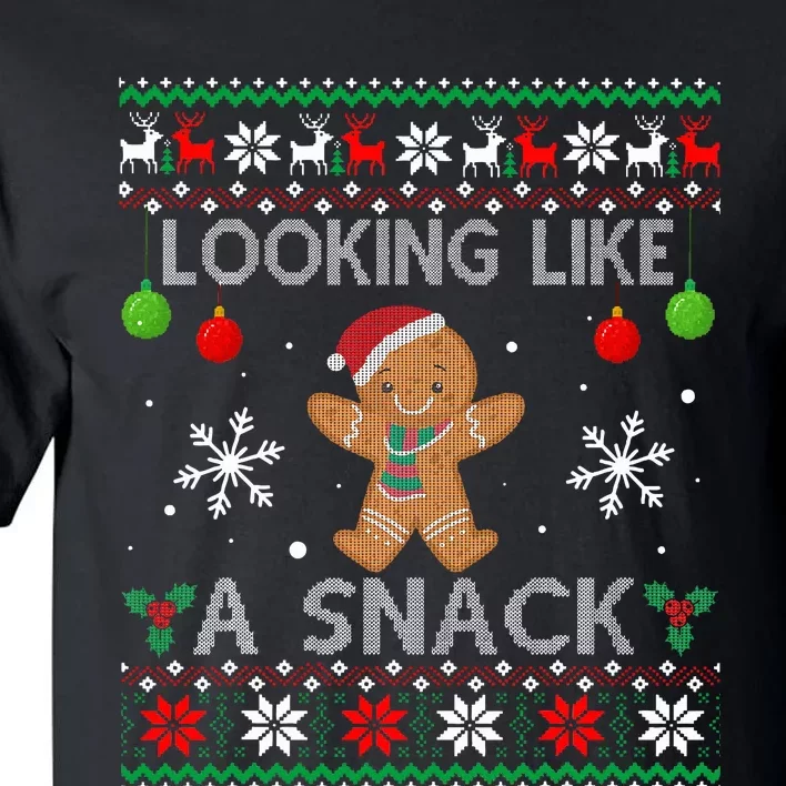 Chirstmas Holiday Looking Like A Snack Ugly Xmas Sweater Tall T-Shirt