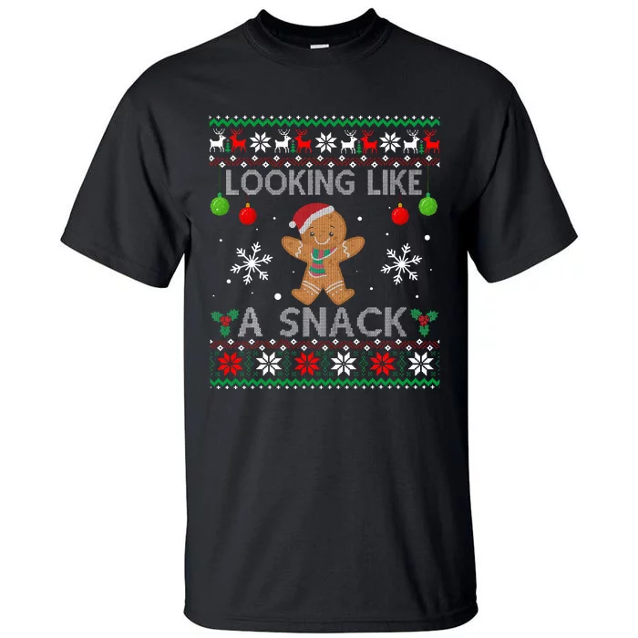 Chirstmas Holiday Looking Like A Snack Ugly Xmas Sweater Tall T-Shirt