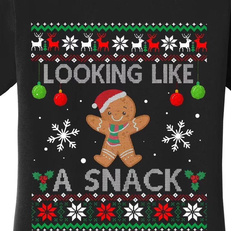 Chirstmas Holiday Looking Like A Snack Ugly Xmas Sweater Women's T-Shirt