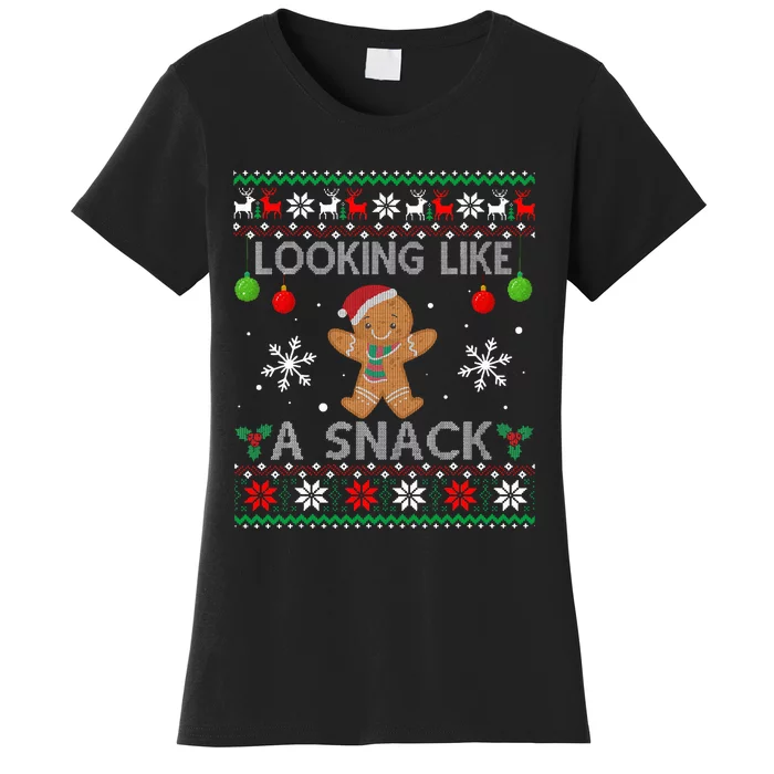 Chirstmas Holiday Looking Like A Snack Ugly Xmas Sweater Women's T-Shirt