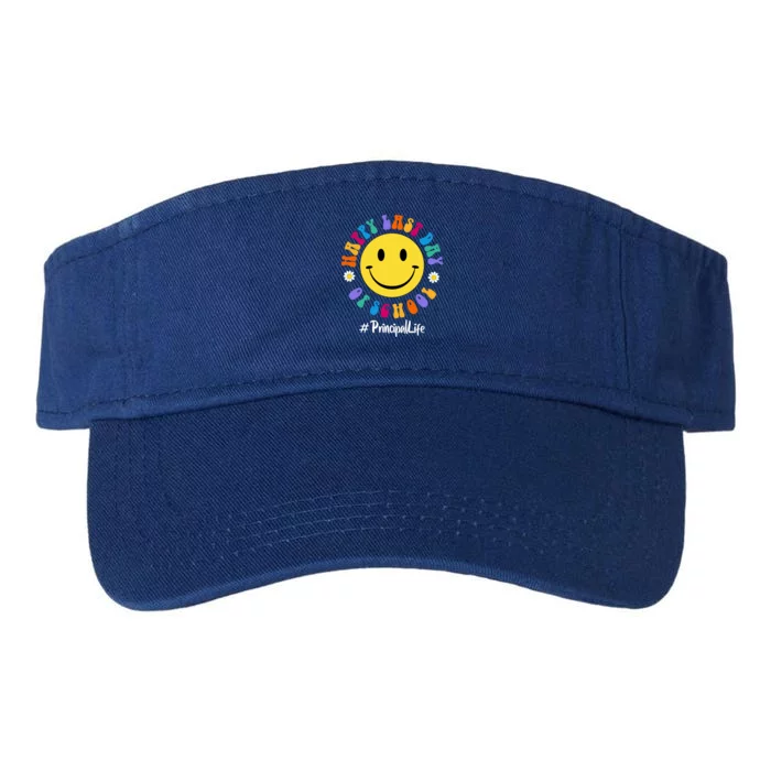 Cute Happy Last Day Of School Principal Life Pregiftk Preschool Gift Valucap Bio-Washed Visor