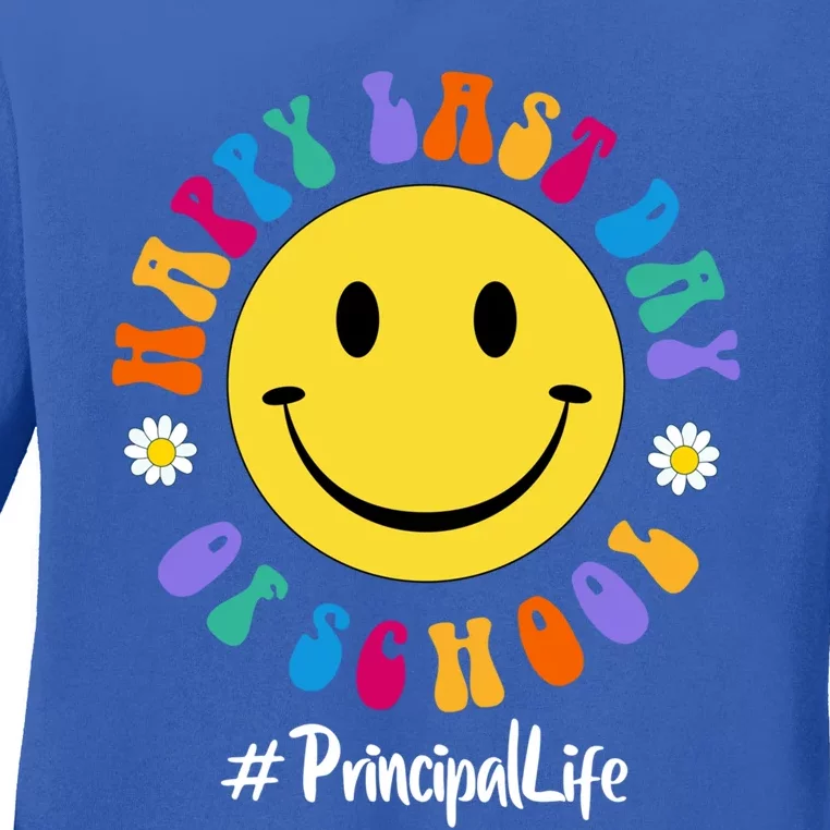 Cute Happy Last Day Of School Principal Life Pregiftk Preschool Gift Ladies Long Sleeve Shirt