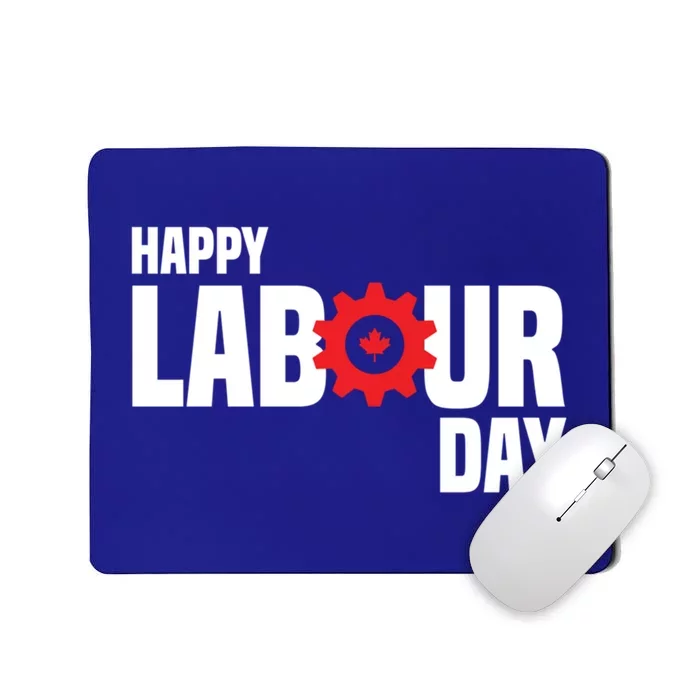 Canada Happy Labour Day Celebration Of Labor Day Laboring Gift Mousepad