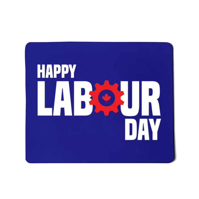 Canada Happy Labour Day Celebration Of Labor Day Laboring Gift Mousepad