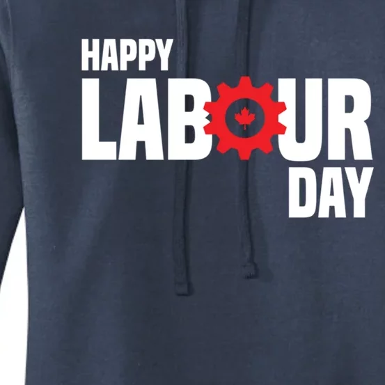 Canada Happy Labour Day Celebration Of Labor Day Laboring Gift Women's Pullover Hoodie