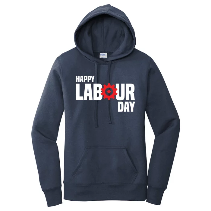 Canada Happy Labour Day Celebration Of Labor Day Laboring Gift Women's Pullover Hoodie