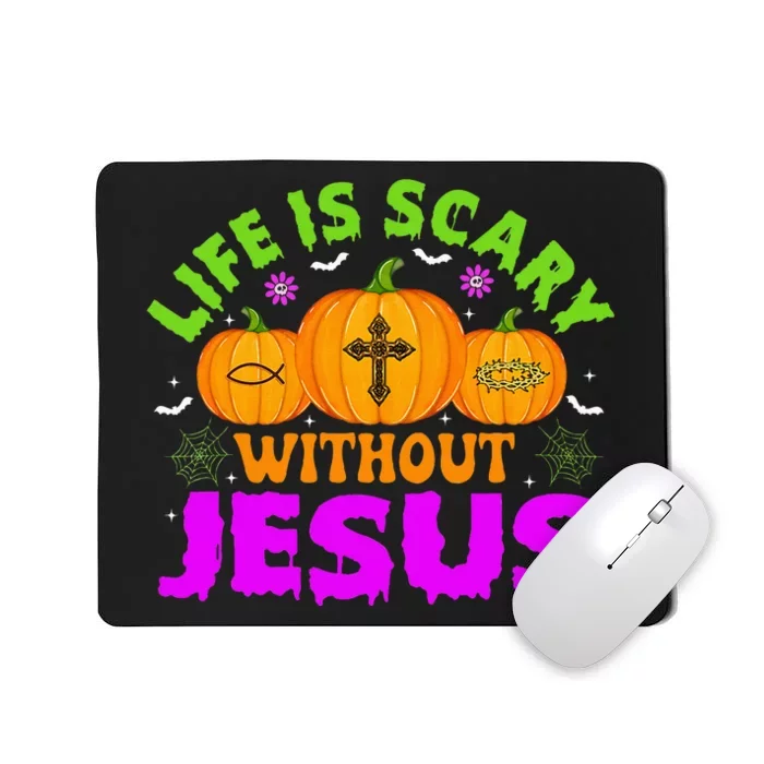 Christian Halloween Life Is Scary Without Jesus Fall Autumn Mousepad