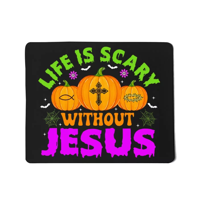 Christian Halloween Life Is Scary Without Jesus Fall Autumn Mousepad