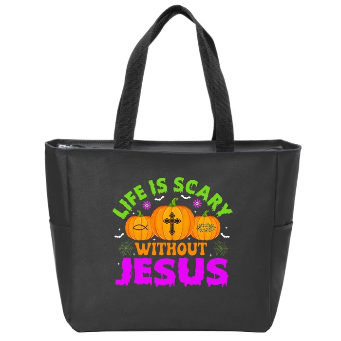 Christian Halloween Life Is Scary Without Jesus Fall Autumn Zip Tote Bag