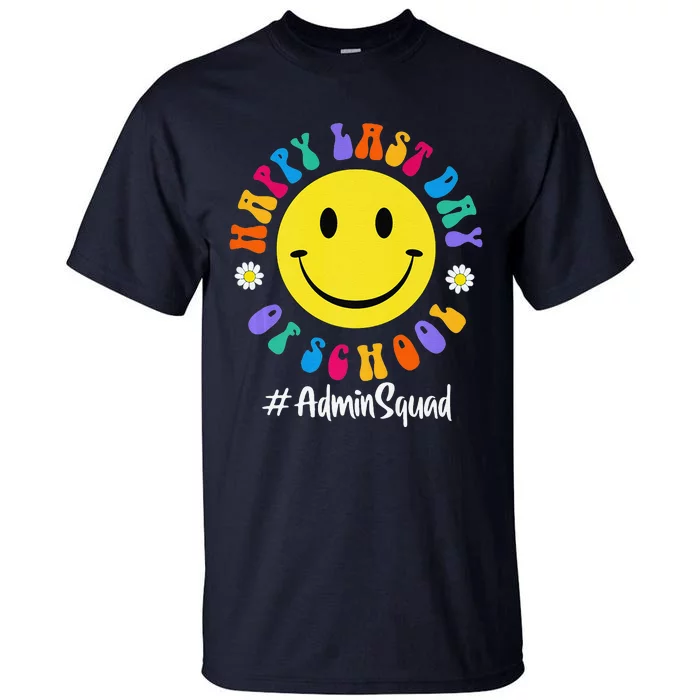 Cute Happy Last Day Of School Admin Squad Team Office Premium Tall T-Shirt