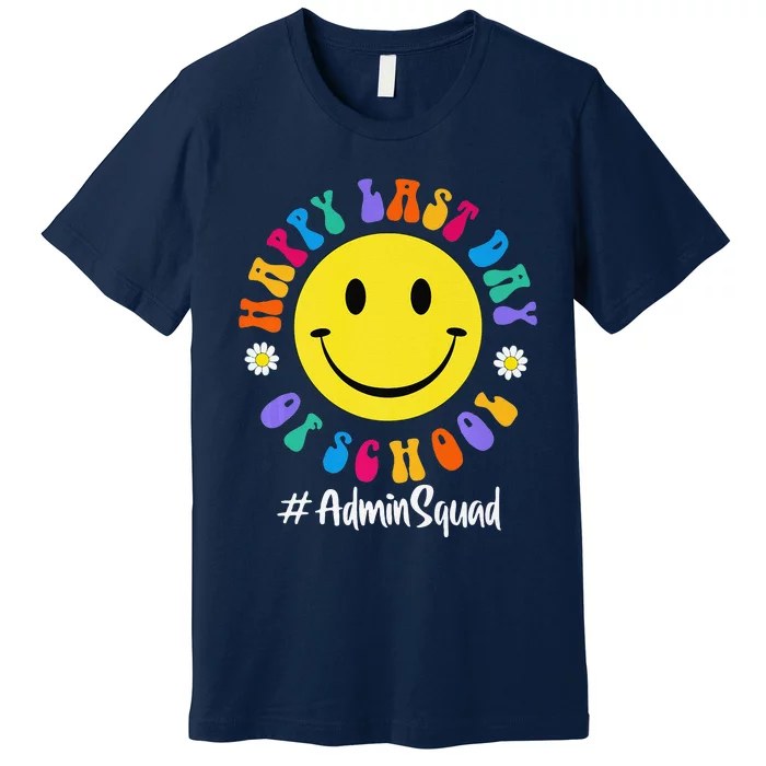 Cute Happy Last Day Of School Admin Squad Team Office Premium Premium T-Shirt