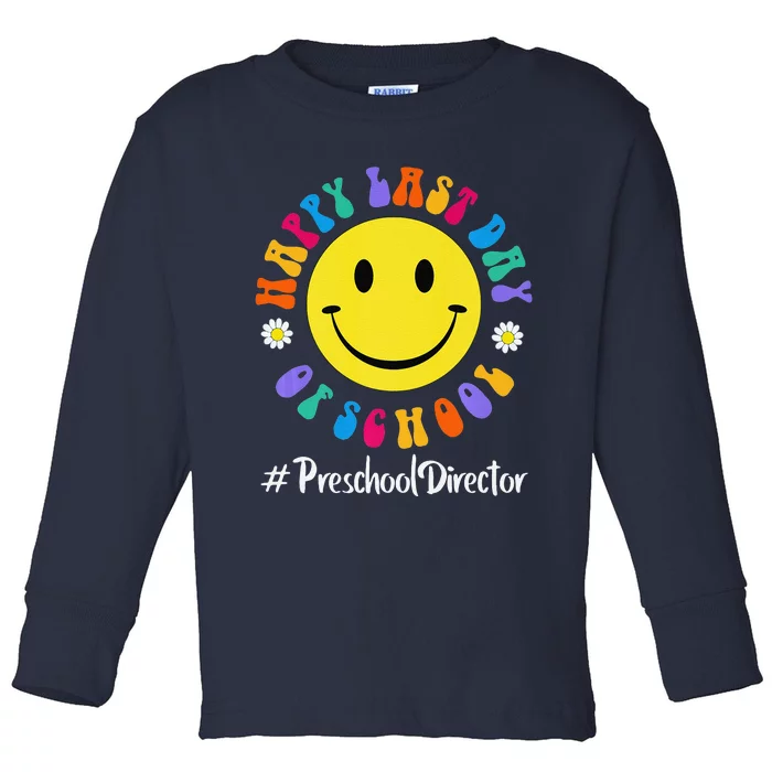 Cute Happy Last Day Of School Preschool Director Premium Toddler Long Sleeve Shirt