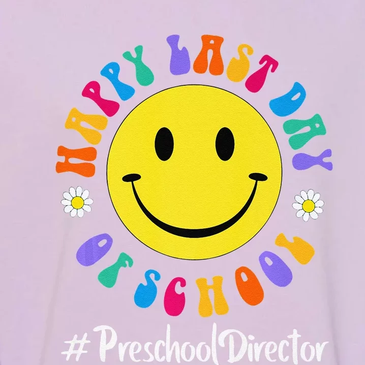 Cute Happy Last Day Of School Preschool Director Premium Garment-Dyed Sweatshirt