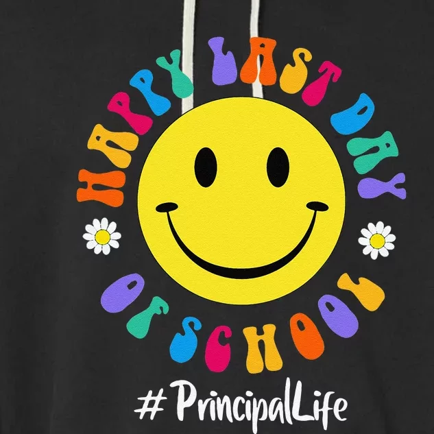 Cute Happy Last Day Of School Principal Life PREK Preschool Garment-Dyed Fleece Hoodie