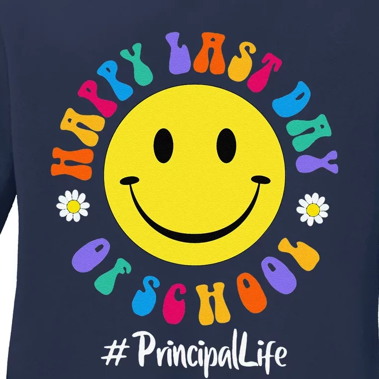 Cute Happy Last Day Of School Principal Life PREK Preschool Ladies Long Sleeve Shirt