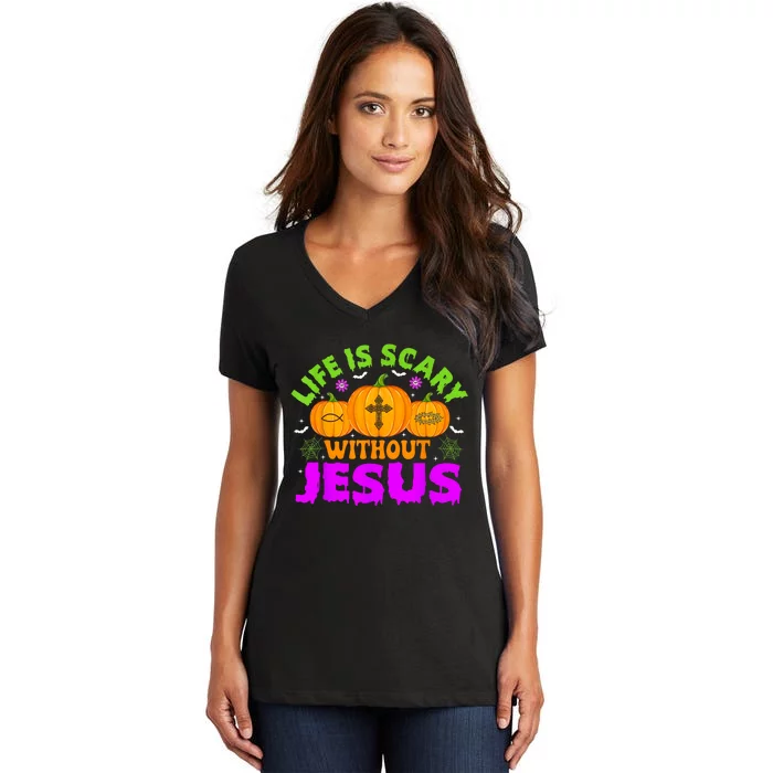 Christian Halloween Life Is Scary Without Jesus Fall Autumn Women's V-Neck T-Shirt