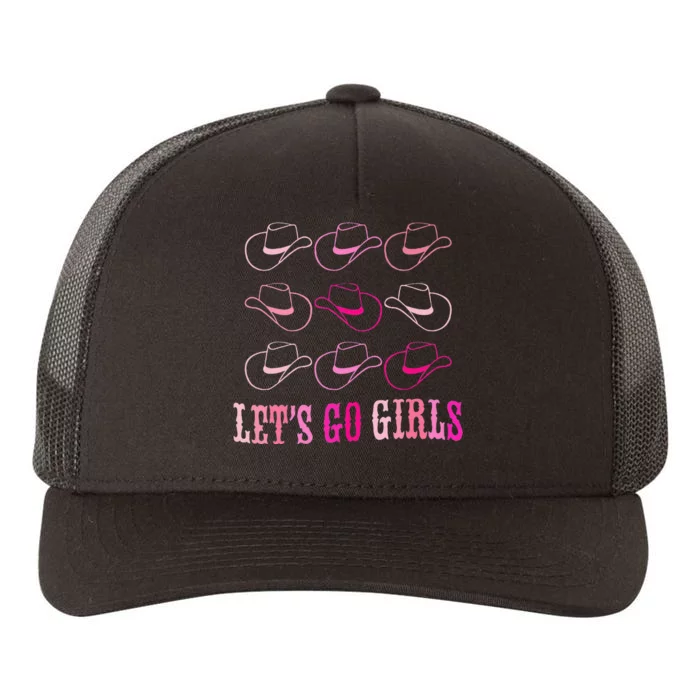 Cowboy Hat Lets Go Girls Western Cowgirls Yupoong Adult 5-Panel Trucker Hat