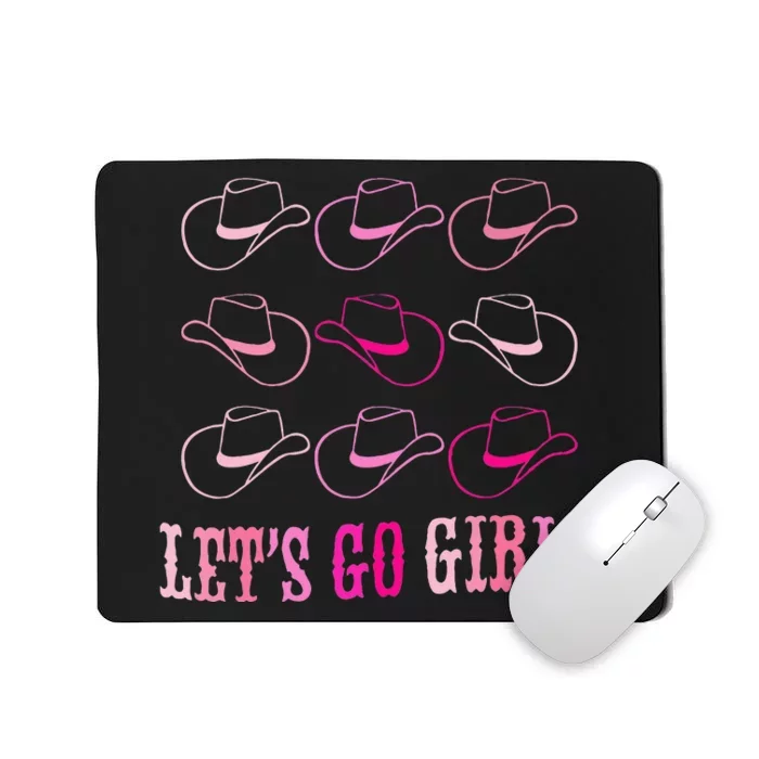 Cowboy Hat Lets Go Girls Western Cowgirls Mousepad