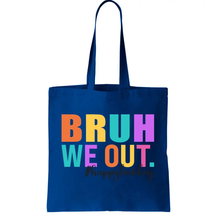 Cute Happy Last Day Of School Teacher Summer Bruh We Out Gift Tote Bag