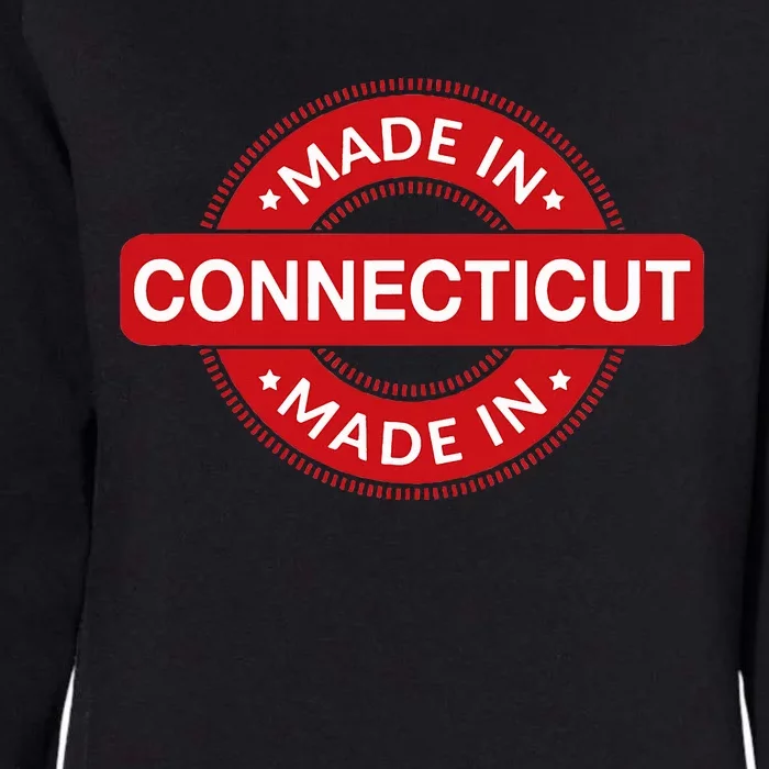 Connecticut Home Made In Connecticut Funny Label Womens California Wash Sweatshirt