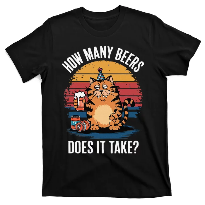 Cat How Many Beers Does It Take Retro Sunset Funny T-Shirt