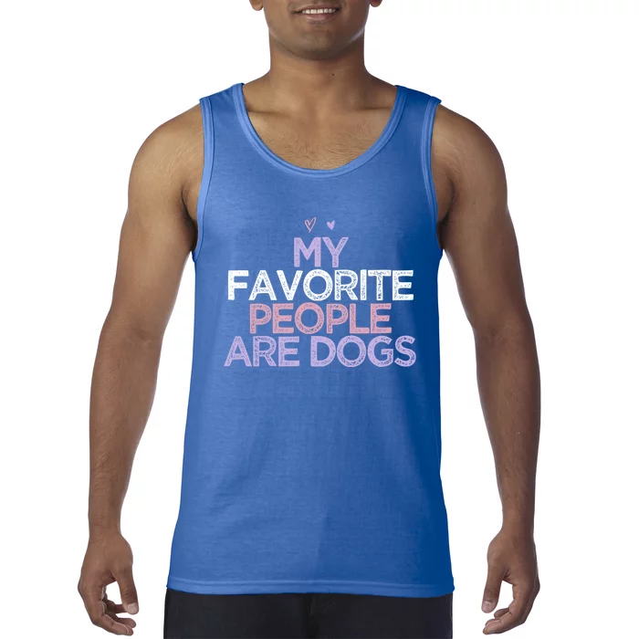 Colored Hearts Mom Funny My Favorite People Are Dogs Gift Tank Top