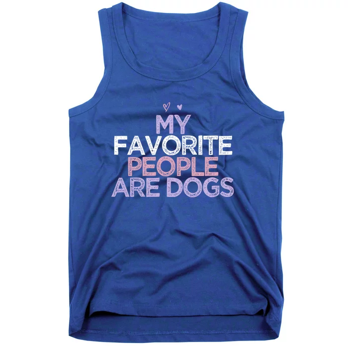 Colored Hearts Mom Funny My Favorite People Are Dogs Gift Tank Top