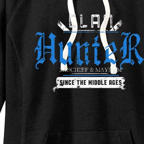 Clan Hunter Mischief And Mayhem Since The Middle Ages Women's Fleece Hoodie