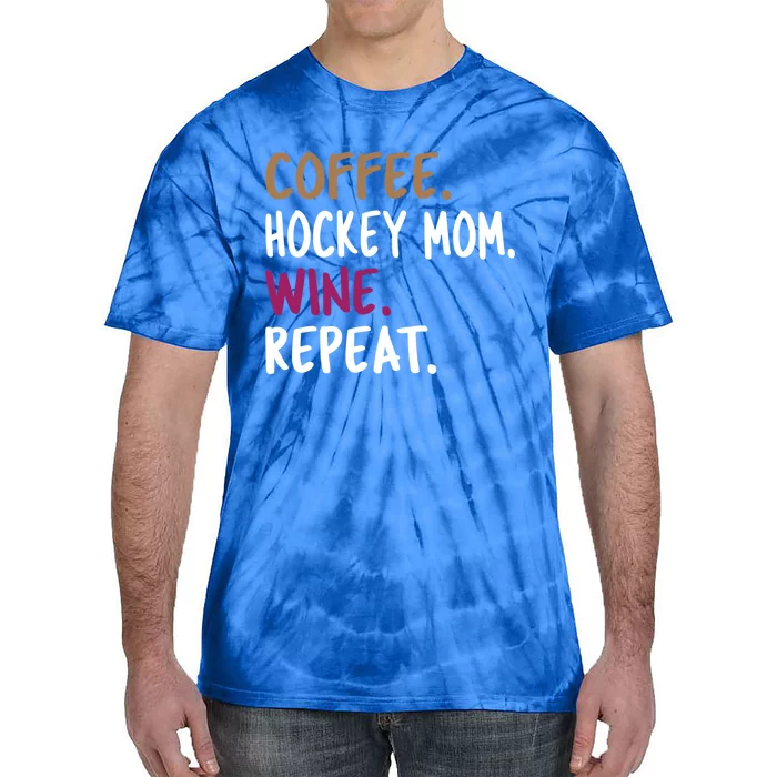 Coffee Hockey Mom Wine Repeat Cool Gift Tie-Dye T-Shirt