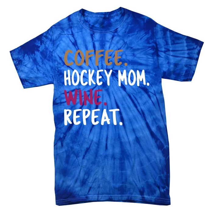 Coffee Hockey Mom Wine Repeat Cool Gift Tie-Dye T-Shirt