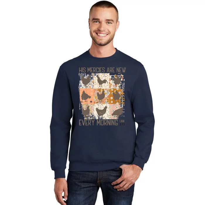 Chicken His Mercies Are New Every Morning Lam 3 23 Tall Sweatshirt