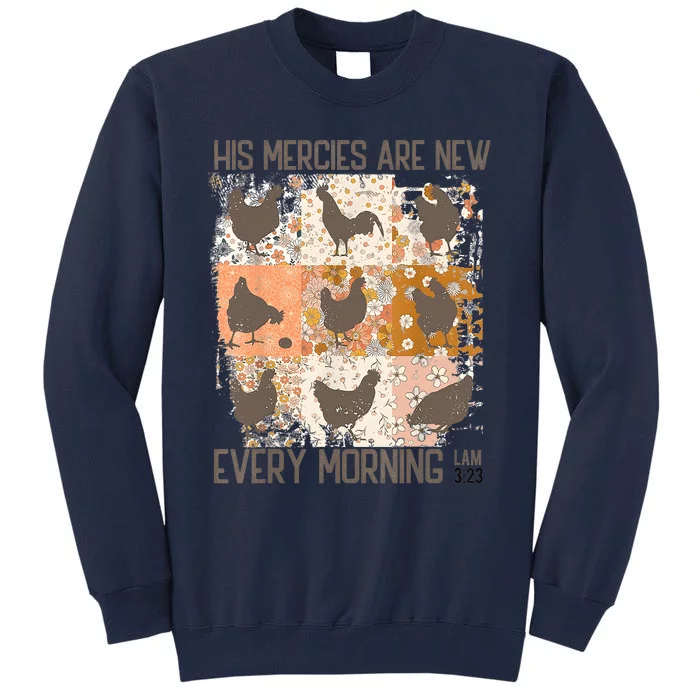 Chicken His Mercies Are New Every Morning Lam 3 23 Tall Sweatshirt