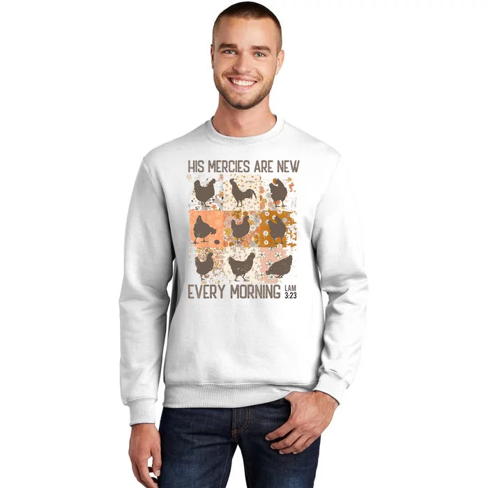 Chicken His Mercies Are New Every Morning Lam 3 23 Sweatshirt